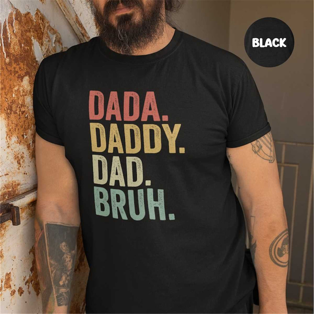 MR-118202385915-fathers-day-dada-daddy-dad-bruh-shirt-daddy-shirt-image-1.jpg