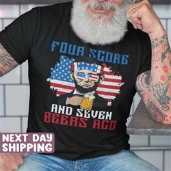 funny lincoln t-shirt, four score and seven beers ago, funny independence day shirt, july 4th party shirt drinking shirt