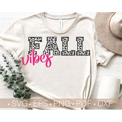 fall vibes svg, fall vibes leopard svg shirt print,autumn vibes svg, fall svg,fall shirt svg files for cricut - cut, vec