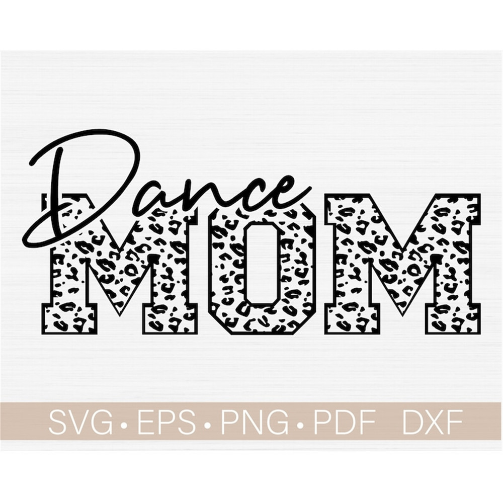 MR-118202391357-dance-mom-svg-dance-mom-shirt-svg-cut-fileleopard-cheetah-image-1.jpg
