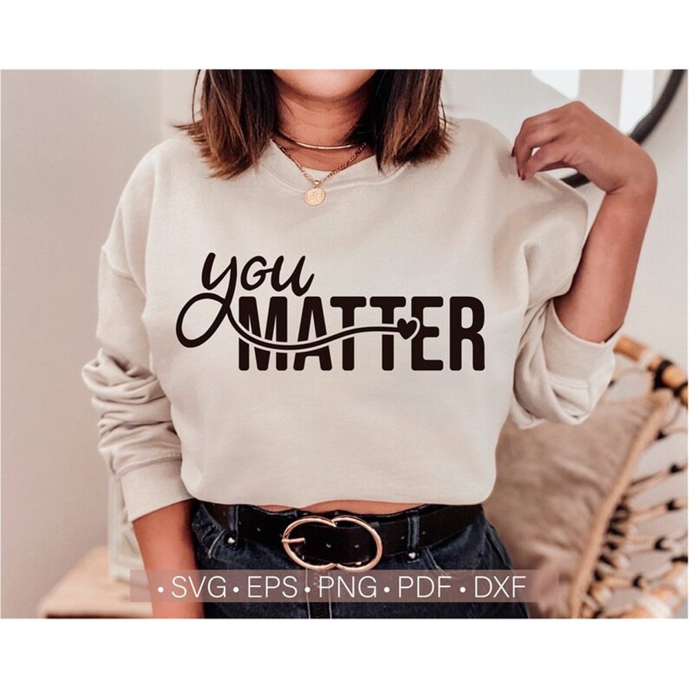 MR-118202391844-you-matter-svg-self-love-svg-positive-svg-inspirational-image-1.jpg