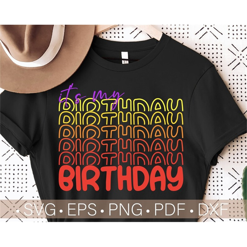 MR-11820239269-its-my-birthday-svg-birthday-shirt-svg-birthday-png-image-1.jpg