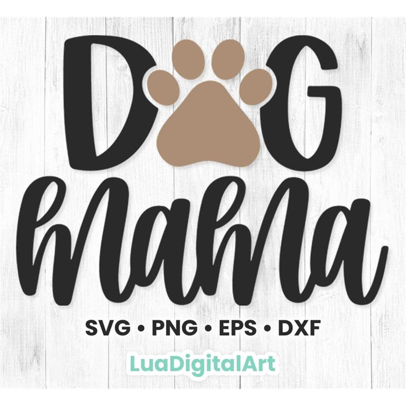 MR-118202393240-dog-svg-dog-mama-svg-dog-quote-svg-dog-lover-svg-image-1.jpg