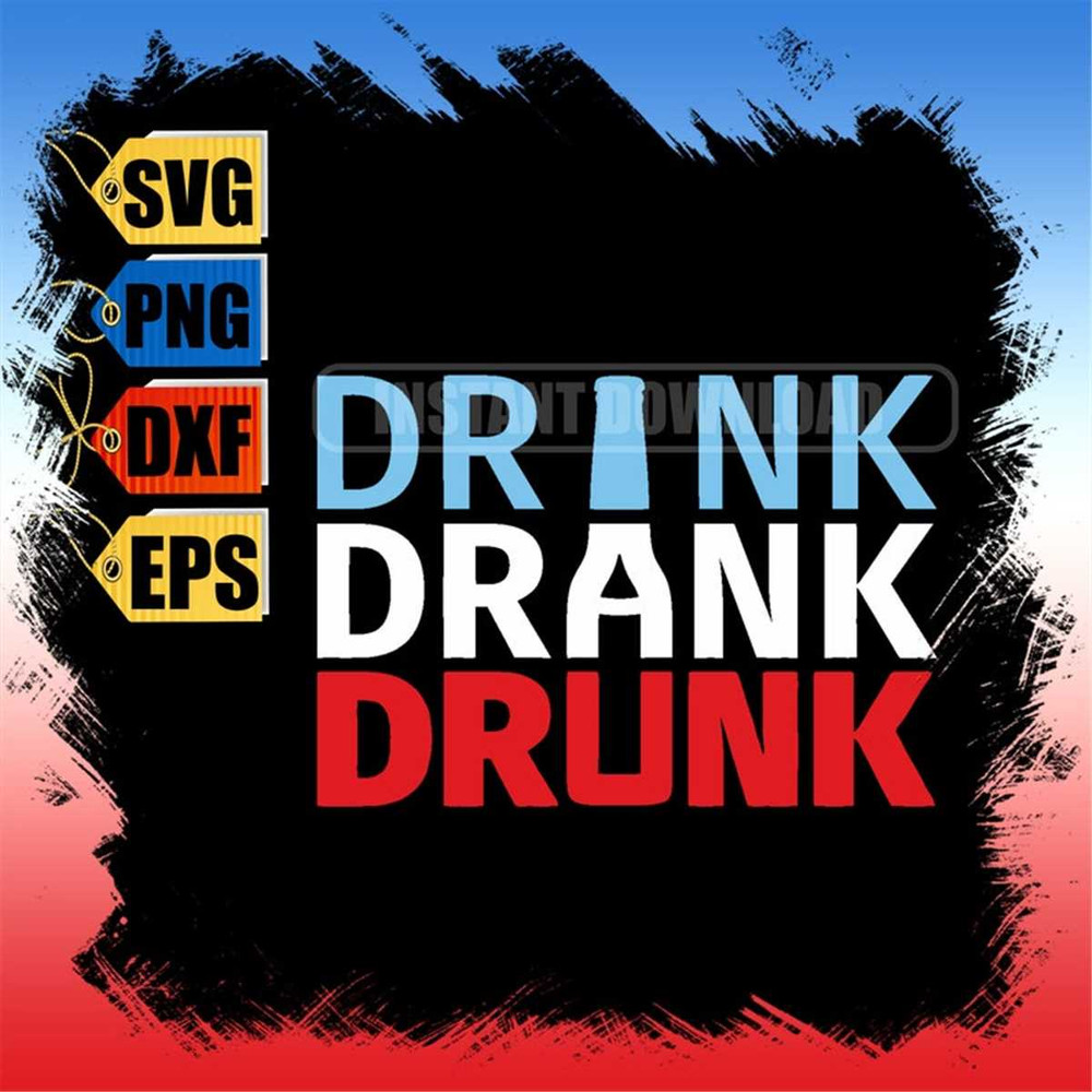 MR-118202394756-drink-drank-drunk-svg-and-png-funny-drinking-sublimation-image-1.jpg