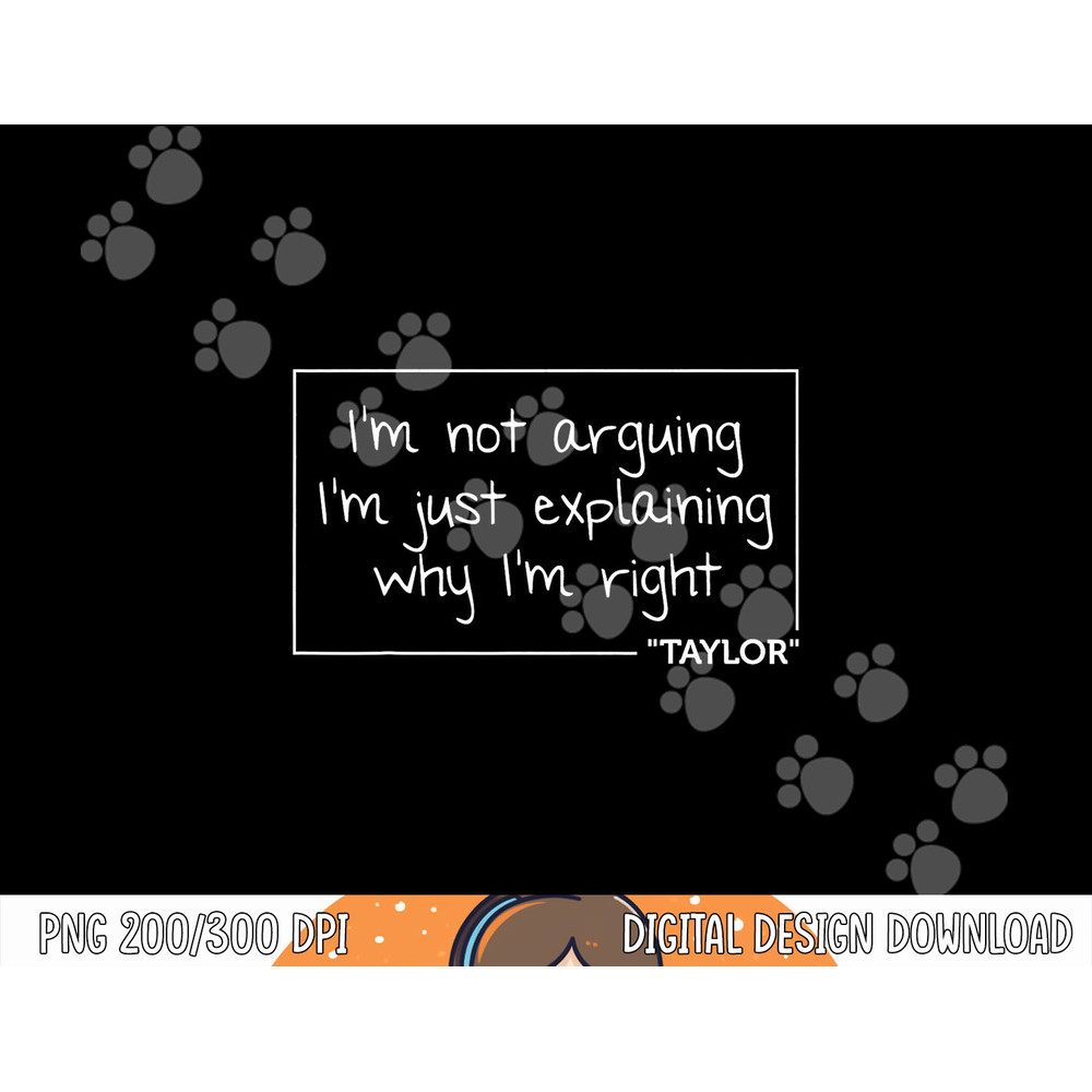 TAYLOR Quote Personalized Name Funny Birthday Gift Idea png,sublimation copy.jpg