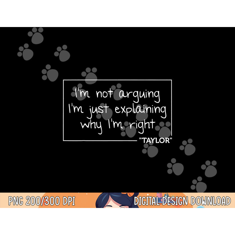 TAYLOR Quote Personalized Name Funny Birthday Gift Idea png,sublimation copy.jpg