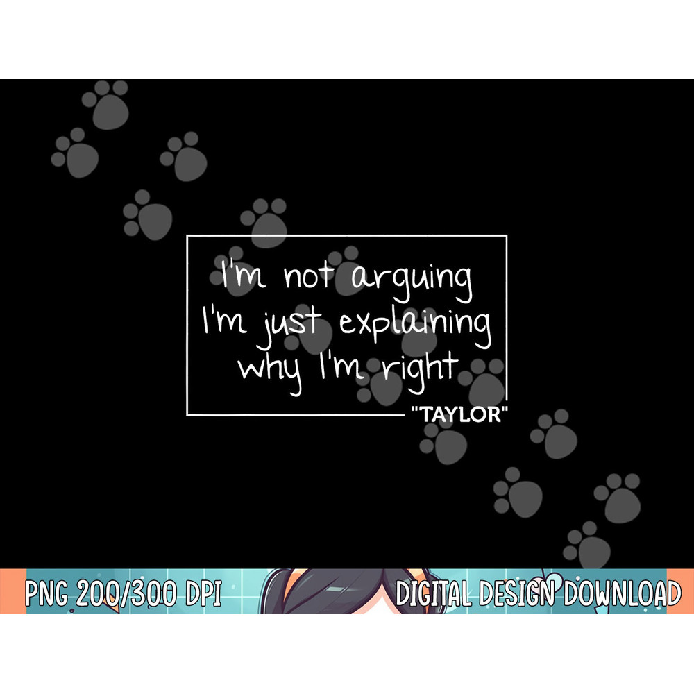 TAYLOR Quote Personalized Name Funny Birthday Gift Idea png, sublimation.jpg