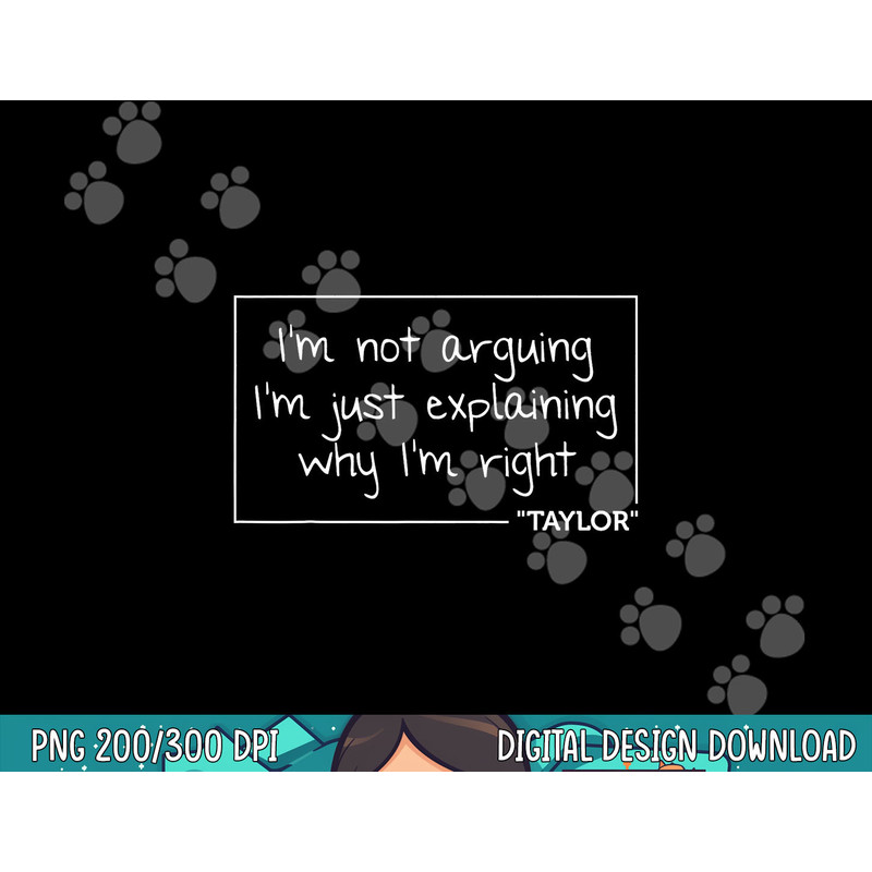 TAYLOR Quote Personalized Name Funny Birthday Gift Idea  png, sublimation.jpg