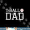 T-Ball Dad TeeBall Dad Tee Fathers Day Baseball Dad png, sublimation.jpg