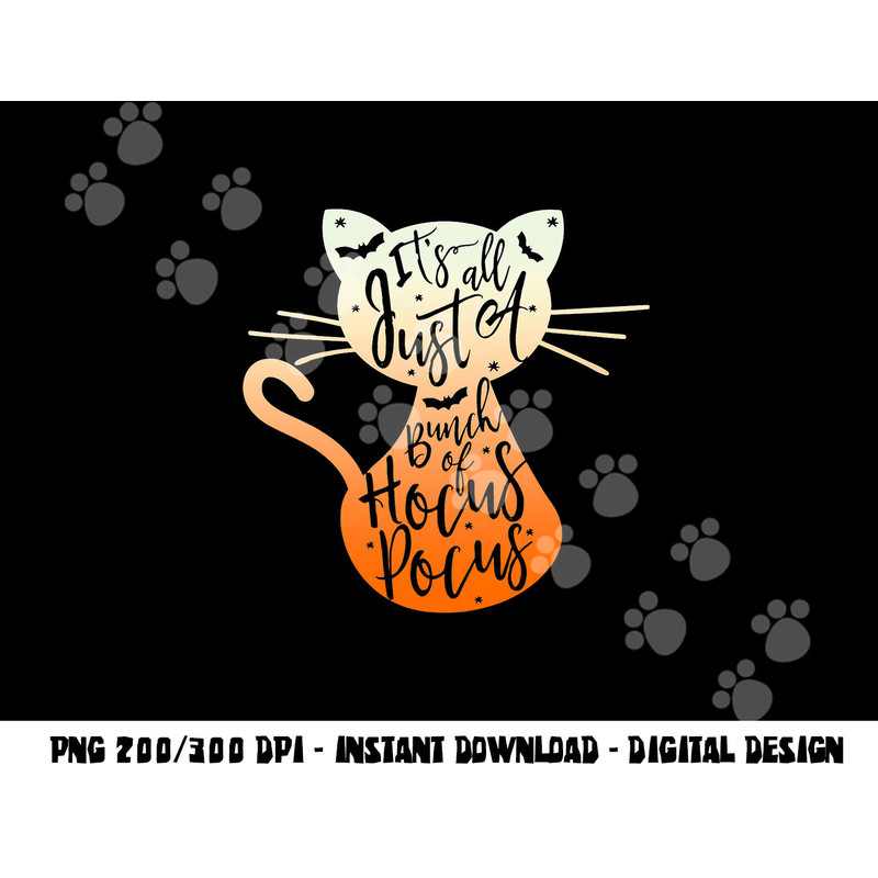 Its Just A Bunch Of Hocus Pocus Halloween Cat Lover png,sublimation copy.jpg