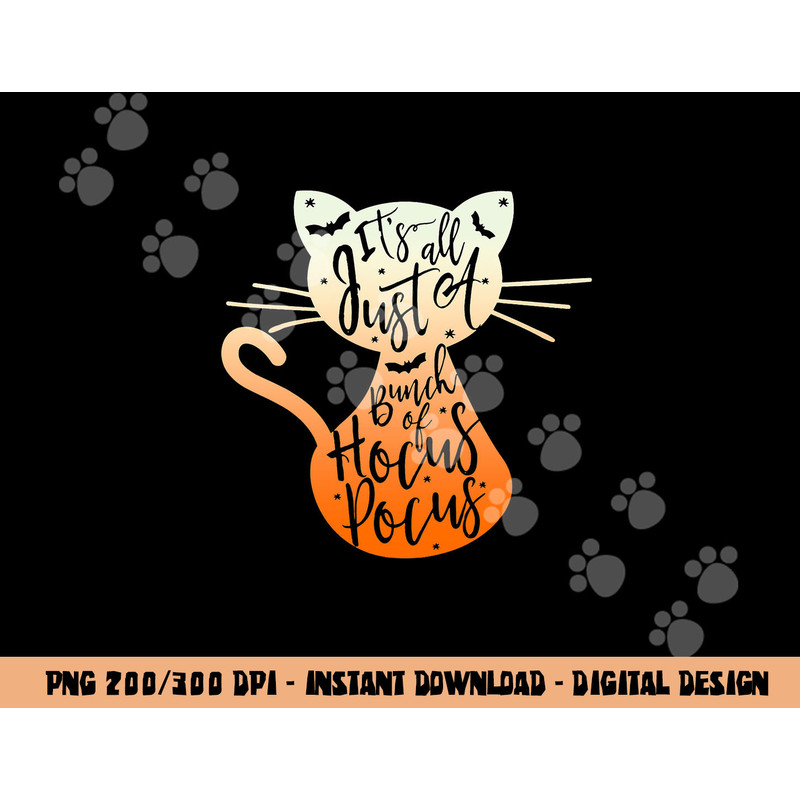 Its Just A Bunch Of Hocus Pocus Halloween Cat Lover  png,sublimation copy.jpg