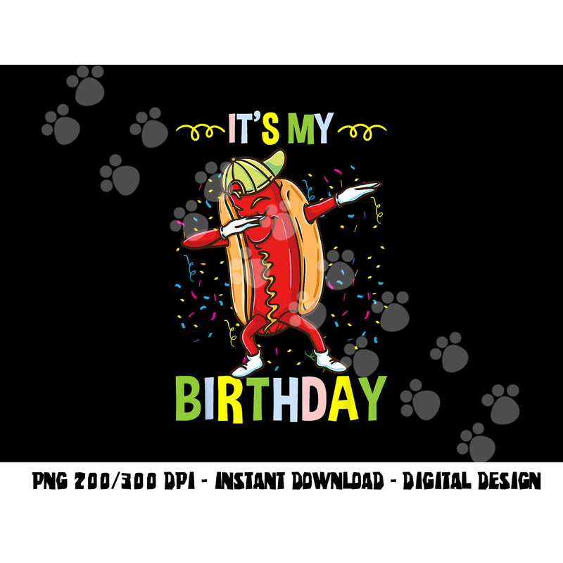 Its My Birthday Hot Dog png, sublimation copy.jpg