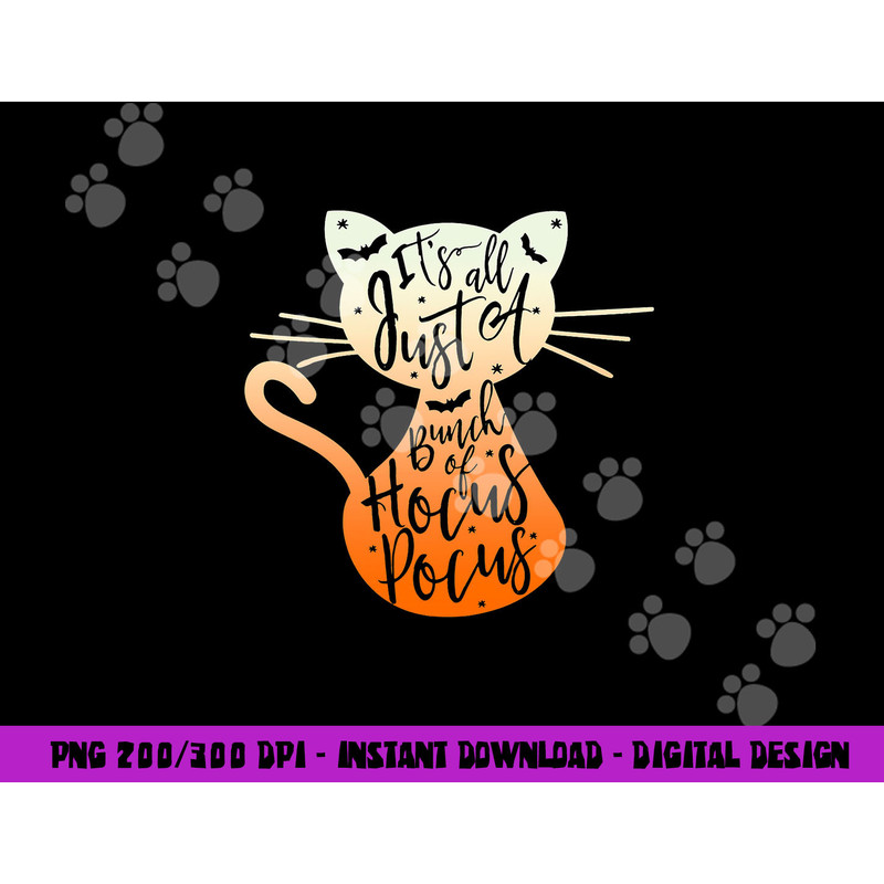 Its Just A Bunch Of Hocus Pocus Halloween Cat Lover png,sublimation copy.jpg