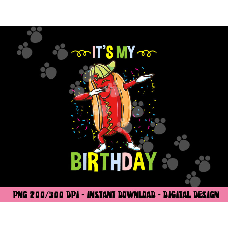 Its My Birthday Hot Dog png, sublimation copy.jpg