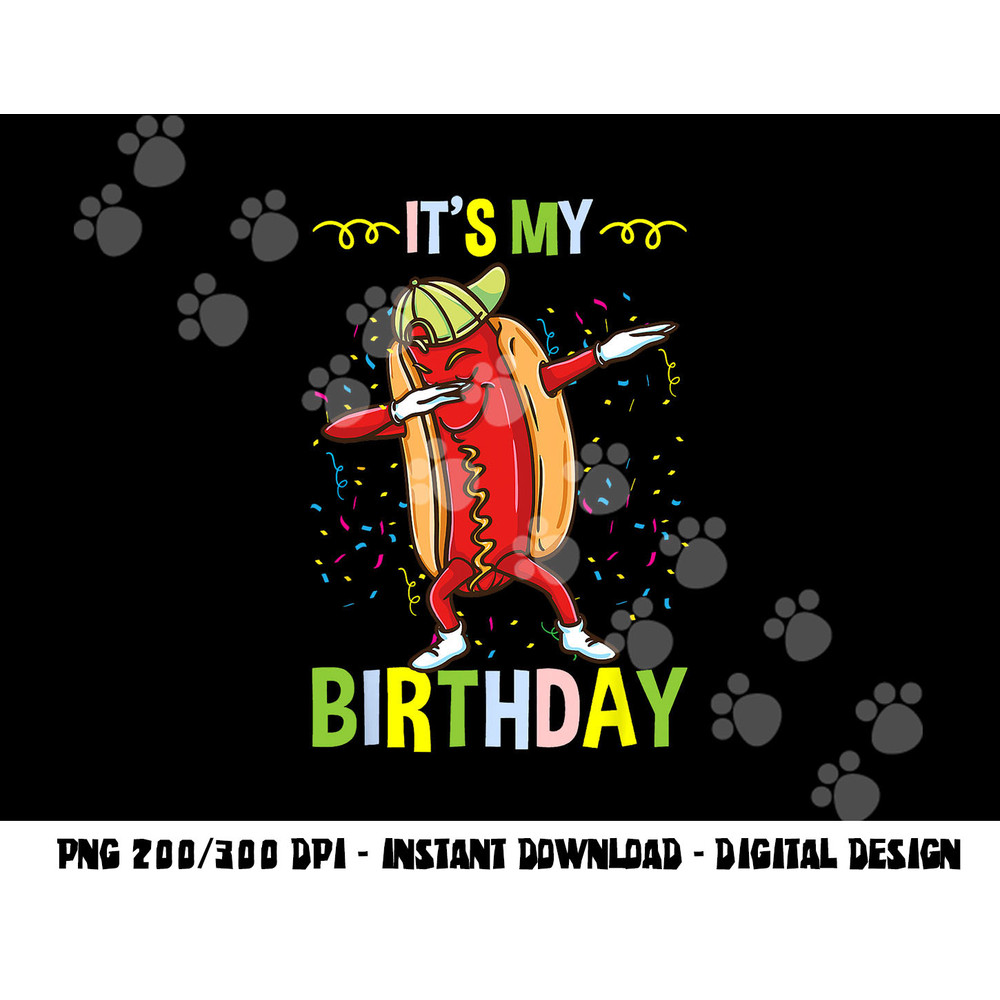Its My Birthday Hot Dog png, sublimation copy.jpg