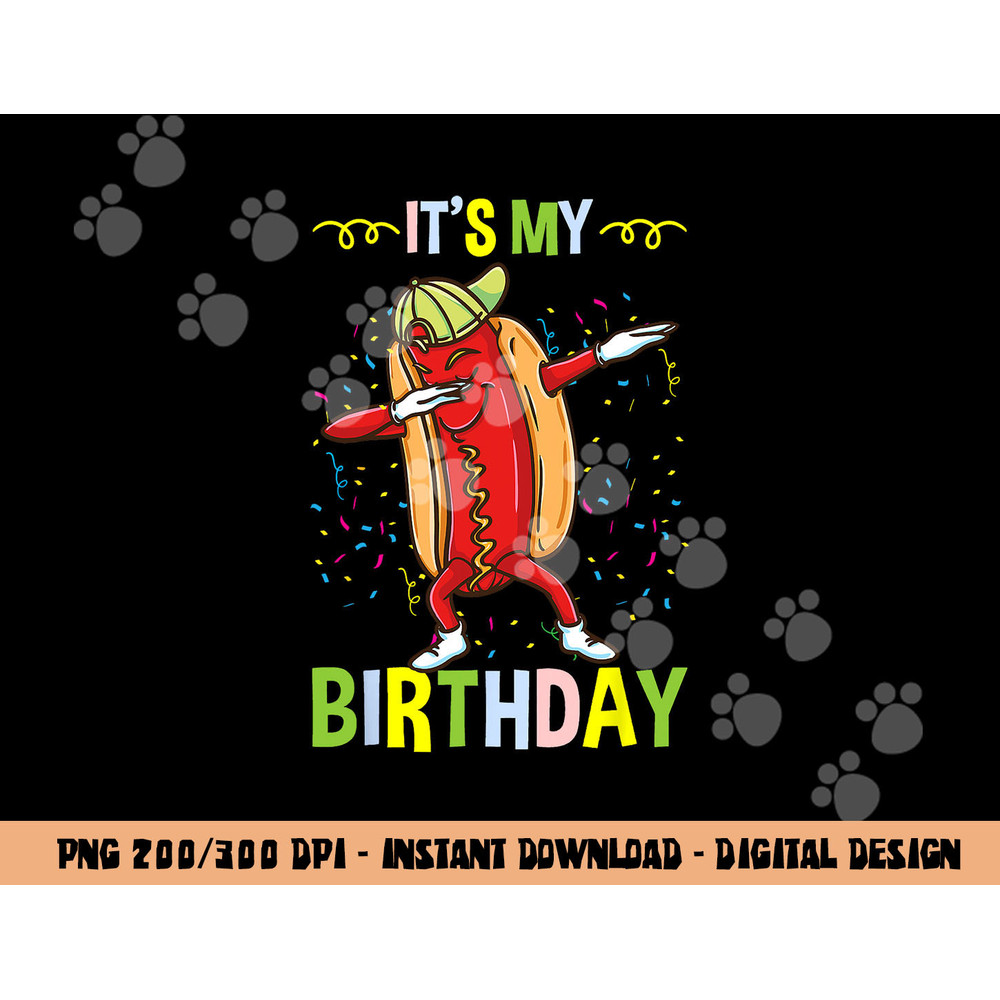 Its My Birthday Hot Dog  png, sublimation copy.jpg