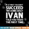IVAN Gift Name Personalized Birthday Funny Christmas Joke png, sublimation copy.jpg
