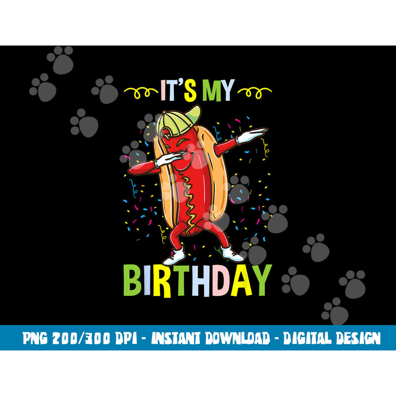 Its My Birthday Hot Dog png, sublimation copy.jpg