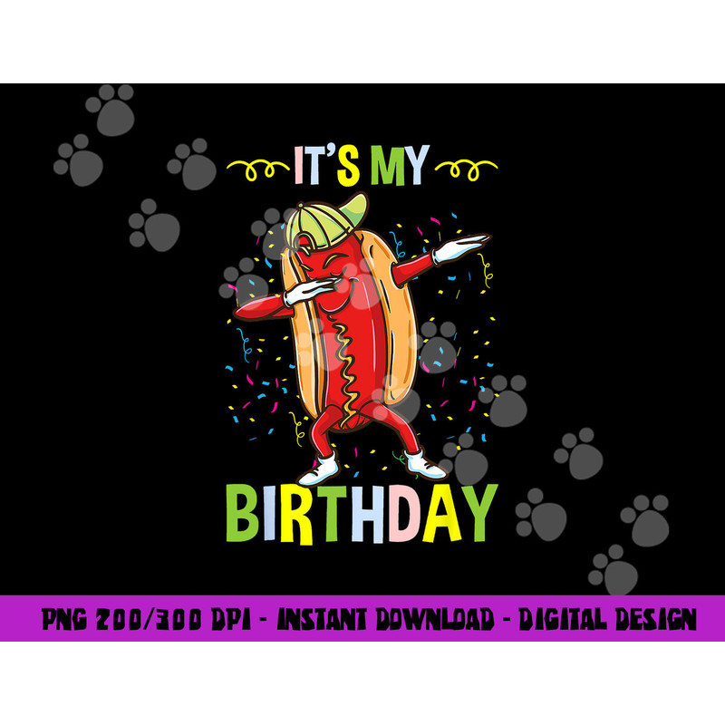 Its My Birthday Hot Dog png, sublimation copy.jpg