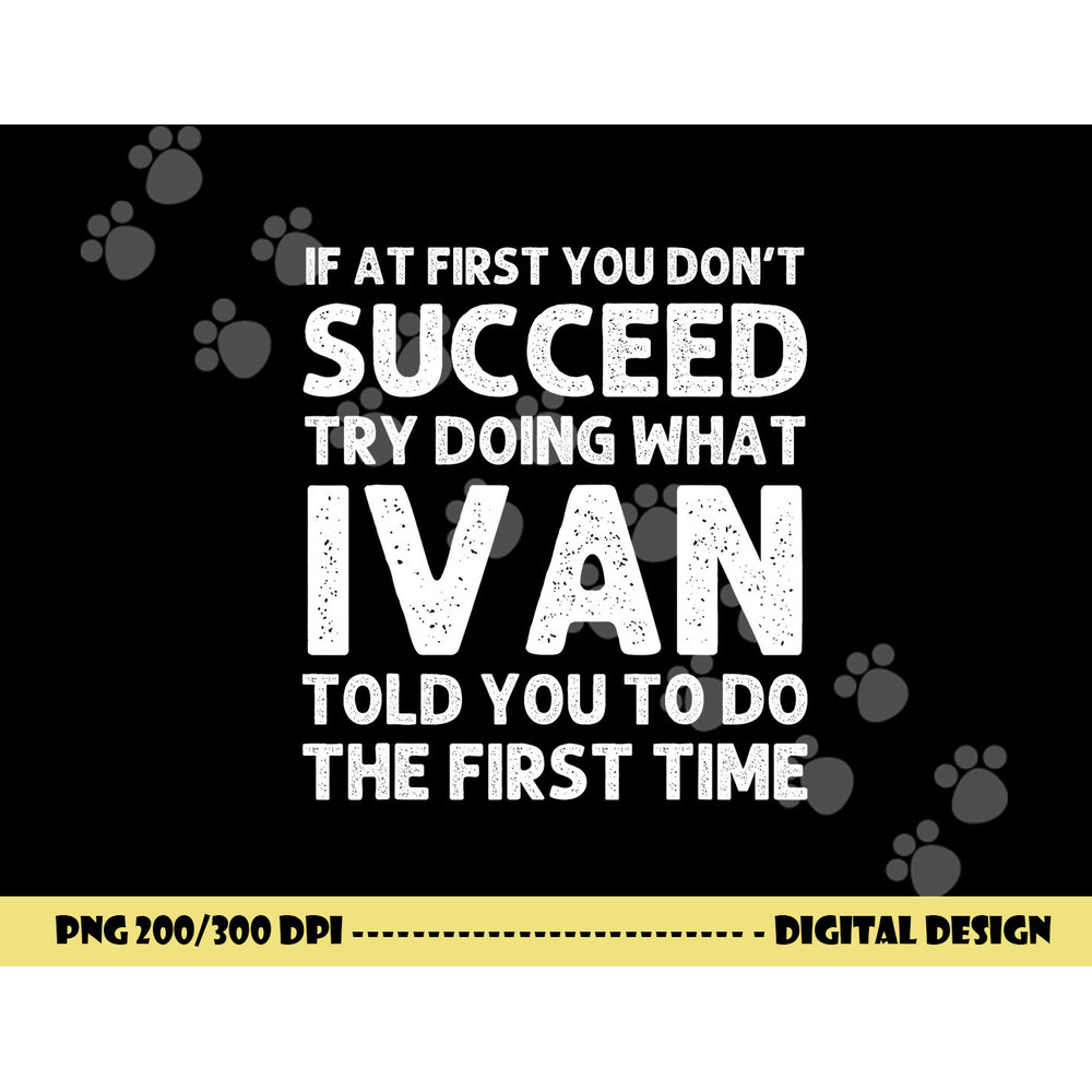 IVAN Gift Name Personalized Birthday Funny Christmas Joke png, sublimation copy.jpg