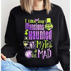 i like my mansions haunted my tea a bit mad t-shirt, disney halloween tee, scare disney shirt, hitchhiking ghosts tee,fo