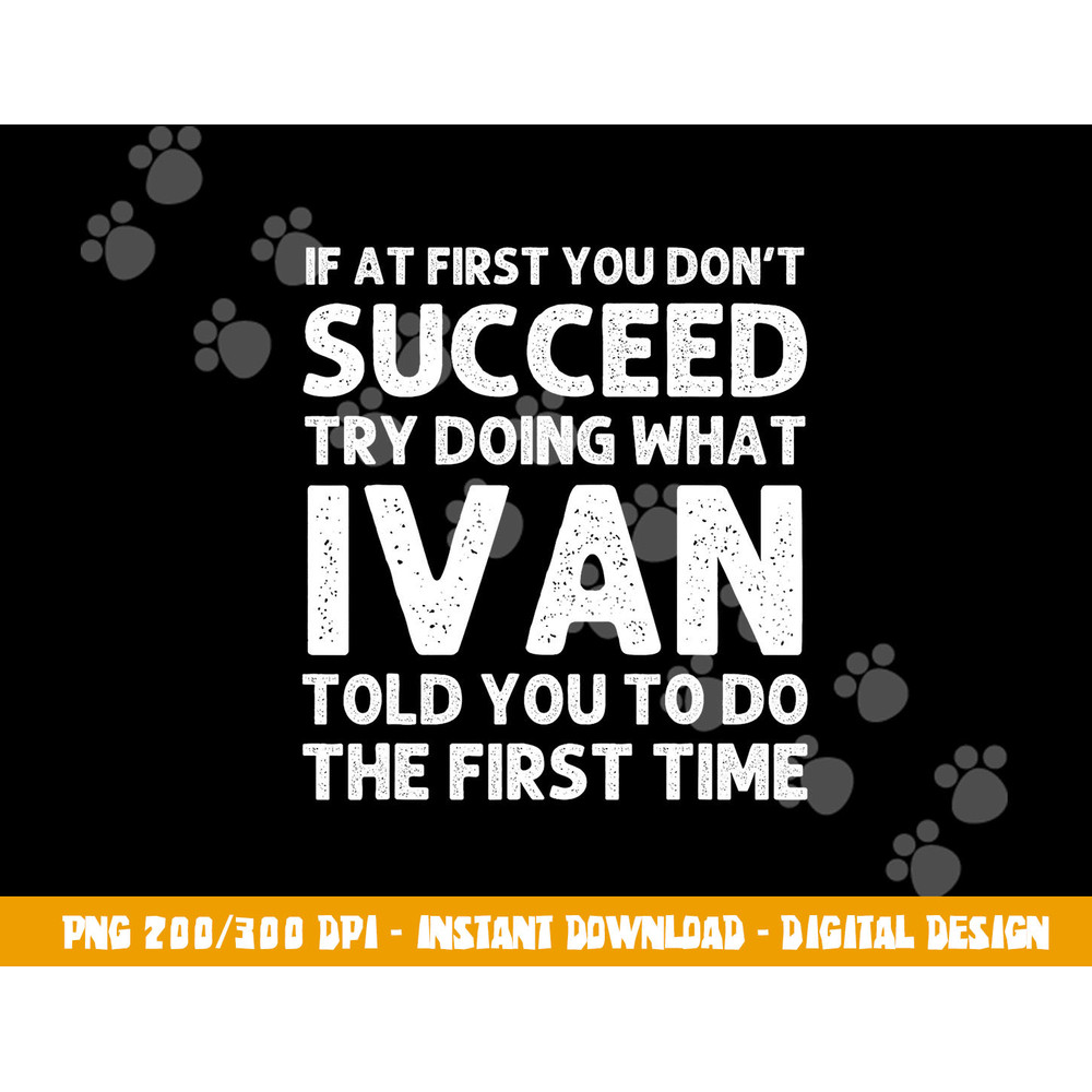 IVAN Gift Name Personalized Birthday Funny Christmas Joke png, sublimation copy.jpg