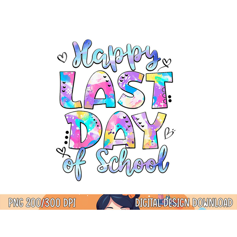 Teacher Tie Dye Hello Summer Happy Last Day Of School Gift png, sublimation copy.jpg