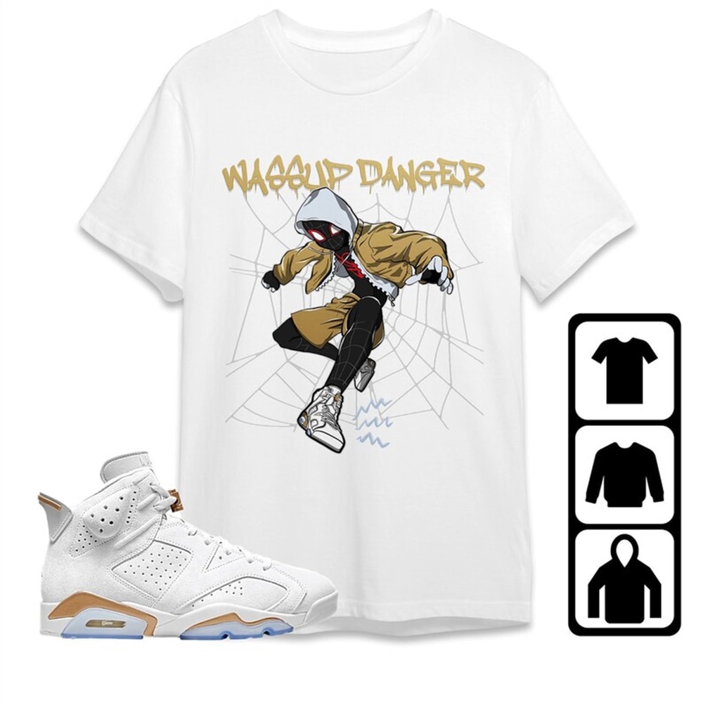 MR-1182023112957-jordan-6-craft-celestial-gold-unisex-t-shirt-tee-sweatshirt-hoodie-wassup-danger-spider-man-shirt-to-match-sneaker.jpg