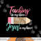 Teaching in my veins Jesus in my heart Christian Teacher png, sublimation copy.jpg