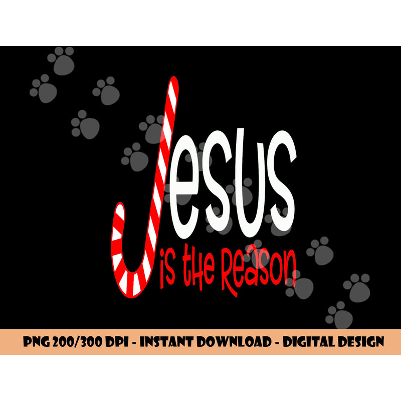 Jesus Is The Reason Christian Religious Christmas Candy Cane png, sublimation copy.jpg