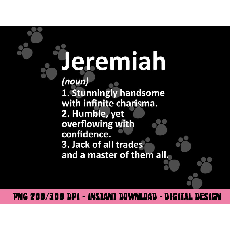 JEREMIAH Definition Personalized Name Funny Birthday Gift png, sublimation copy.jpg