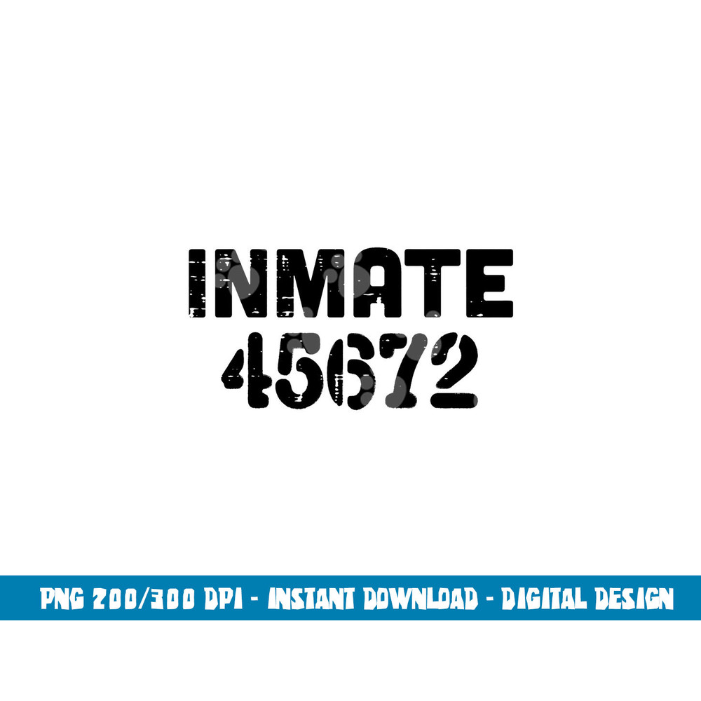 Jail Inmate 45672 Funny Prisoner Halloween Prison Men Women png,sublimation copy.jpg