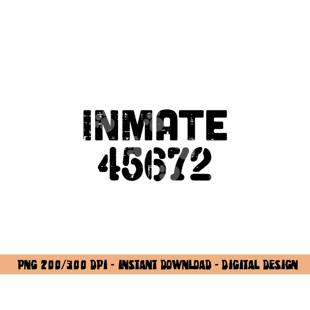 Jail Inmate 45672 Funny Prisoner Halloween Prison Men Women  png,sublimation copy.jpg