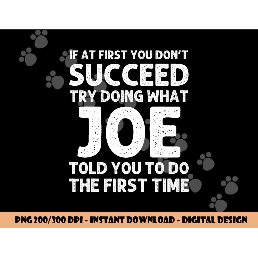 JOE Gift Name Personalized Birthday Funny Christmas Joke png, sublimation copy.jpg