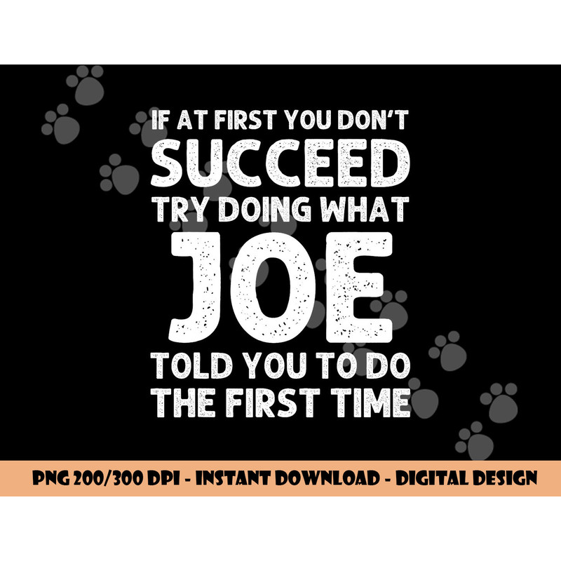 JOE Gift Name Personalized Birthday Funny Christmas Joke png, sublimation copy.jpg