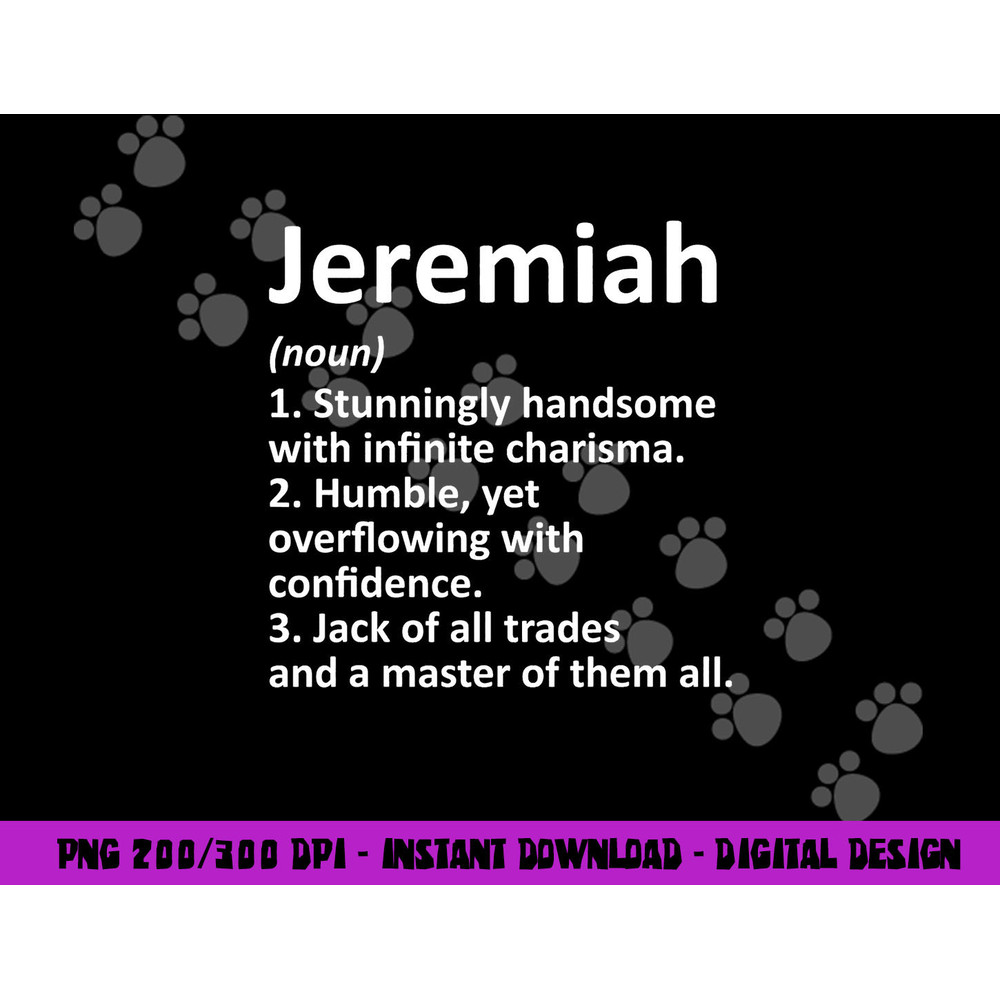 JEREMIAH Definition Personalized Name Funny Birthday Gift png, sublimation copy.jpg
