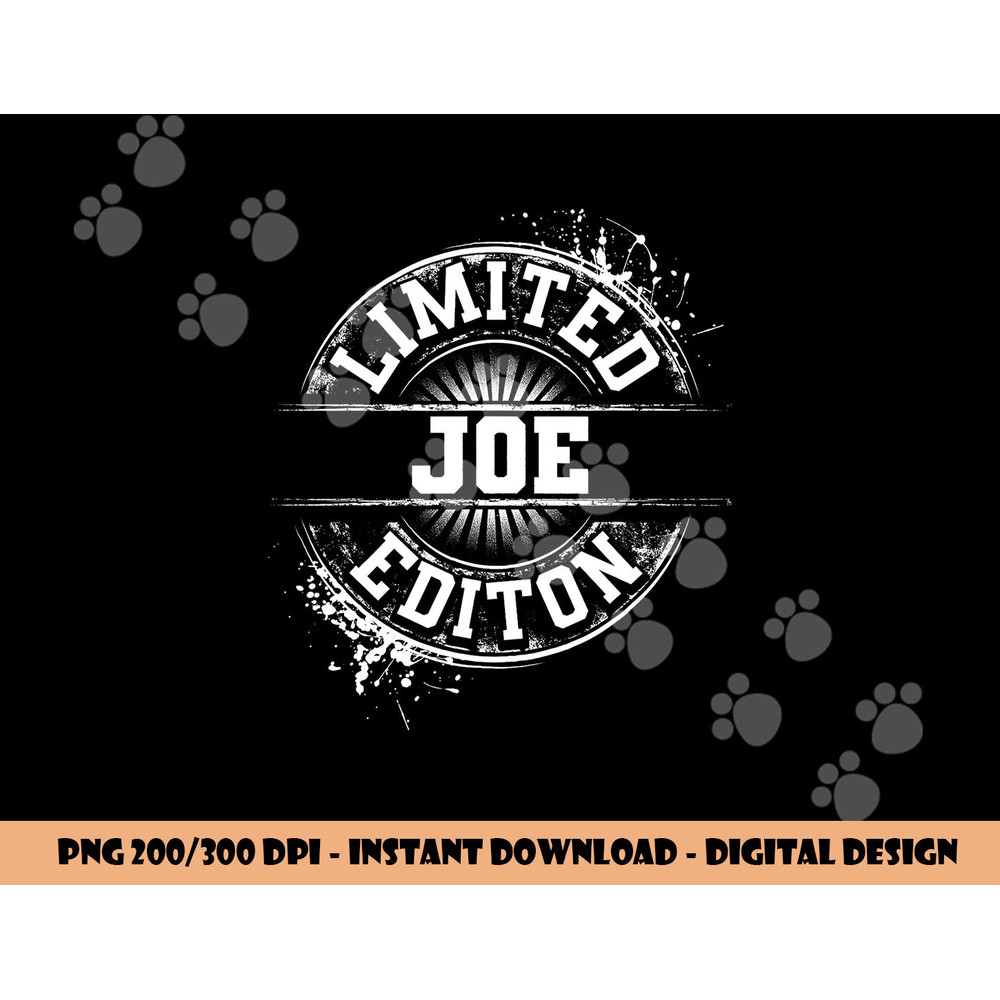 JOE Limited Edition Funny Personalized Name Joke Gift png, sublimation copy.jpg