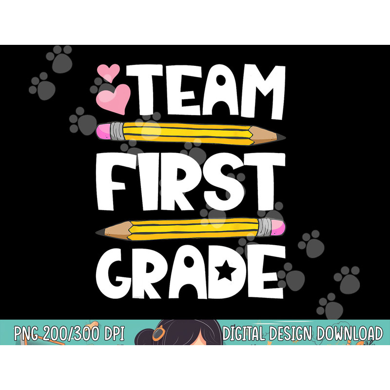 Team First Grade Funny 1st Back To School Teacher Student png, sublimation copy.jpg