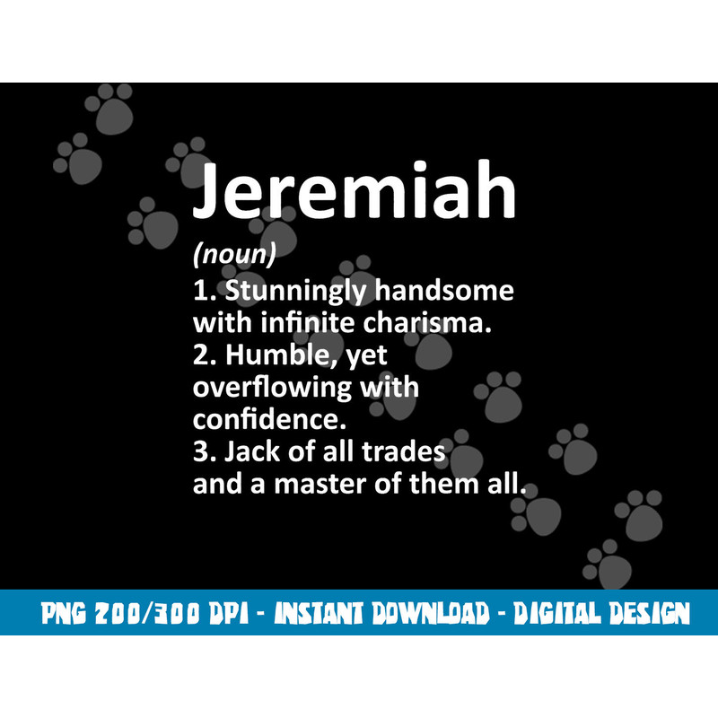 JEREMIAH Definition Personalized Name Funny Birthday Gift png, sublimation copy.jpg