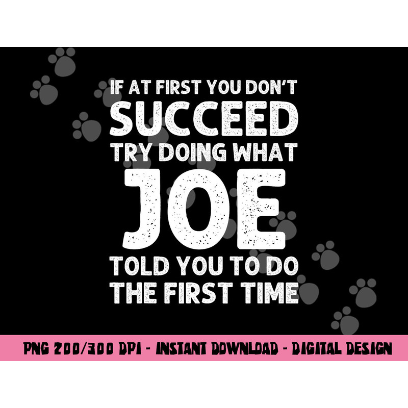JOE Gift Name Personalized Birthday Funny Christmas Joke png, sublimation copy.jpg