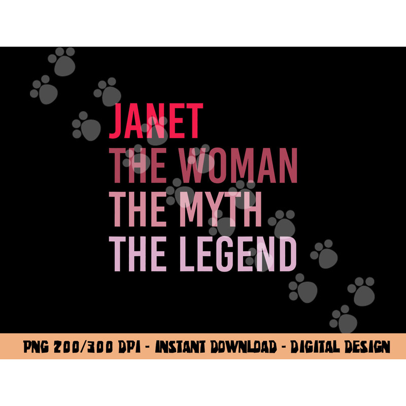 JANET The Woman Myth Legend Personalized Name Birthday Gift png, sublimation copy.jpg