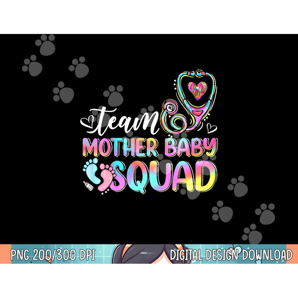 Team Mother Baby Squad Mother Baby Nurse Nursing Mom png, sublimation.jpg