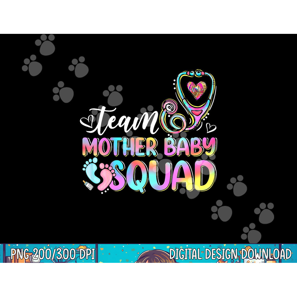 Team Mother Baby Squad Mother Baby Nurse Nursing Mom png, sublimation copy.jpg