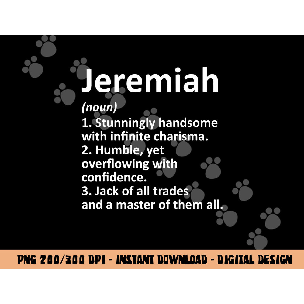 JEREMIAH Definition Personalized Name Funny Birthday Gift png, sublimation copy.jpg
