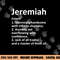 JEREMIAH Definition Personalized Name Funny Birthday Gift png, sublimation copy.jpg