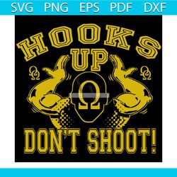 hooks up don't shoot, omega psi phi svg, omega psi phi gift