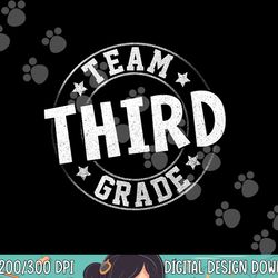 team third grade teacher student back to school 3rd grade  png, sublimation copy
