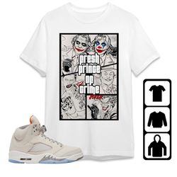 aj 5 craft unisex t-shirt, tee, sweatshirt, hoodie, crime prince joker, shirt to match sneaker
