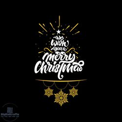 we wish you a merry christmas snow svg, christmas svg, christmas wish svg