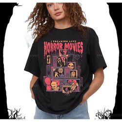 i freaking love horror movies tee, halloween horror movie funny t shirt, scary movie shirt, halloween horror movie shirt